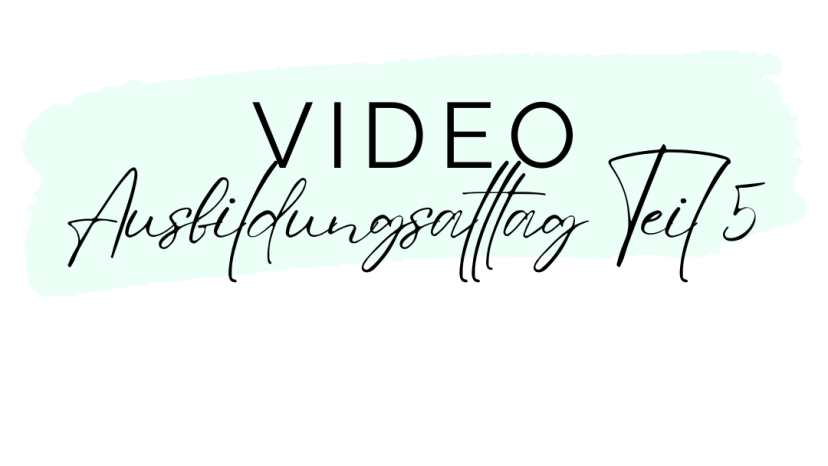 Video Ausbildungsalltag Teil 5