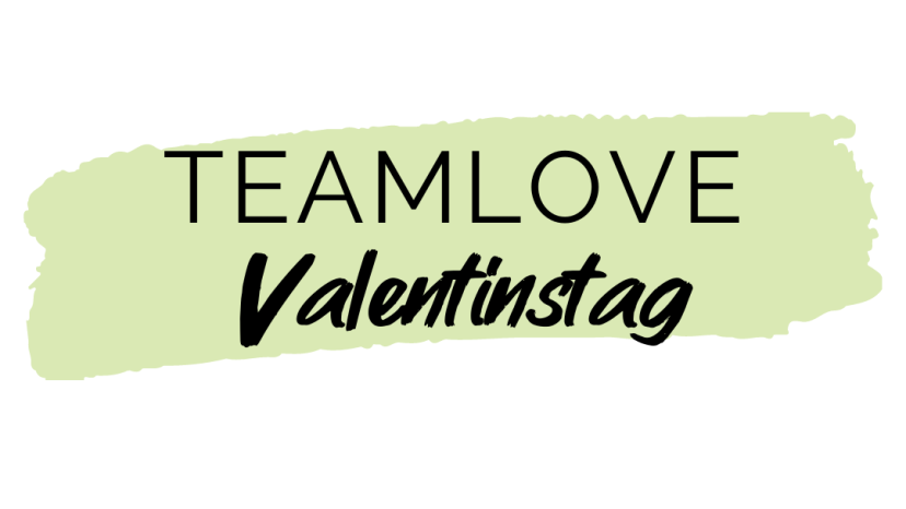 Teamlove Valentinstag