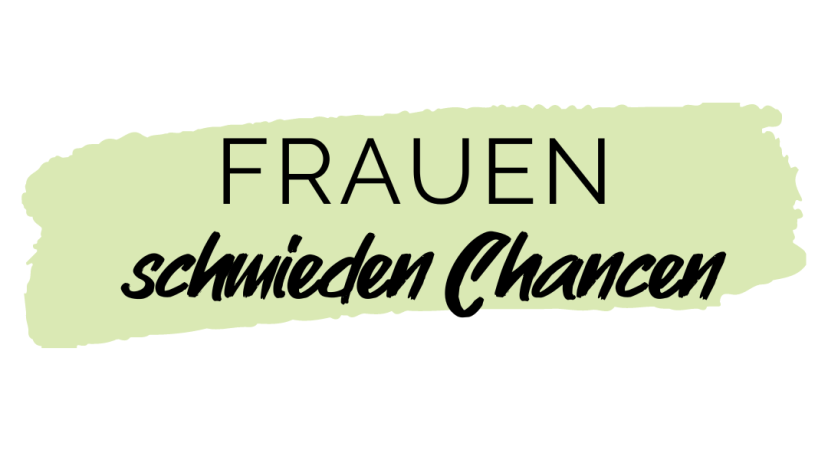 Banner Frauen schmieden Chancen