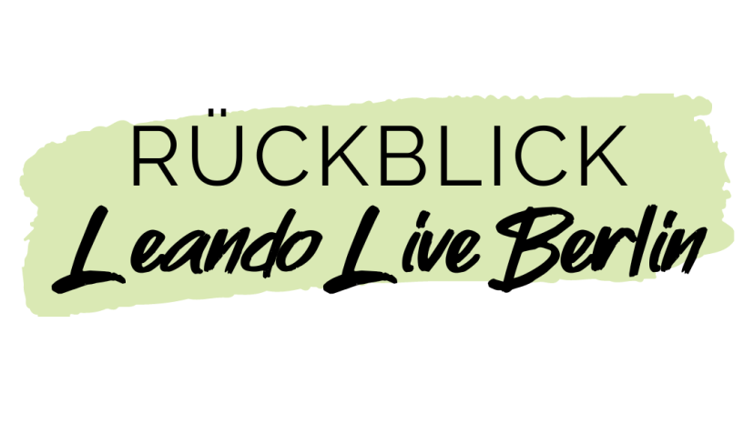 Rückblick Leando Live Berlin
