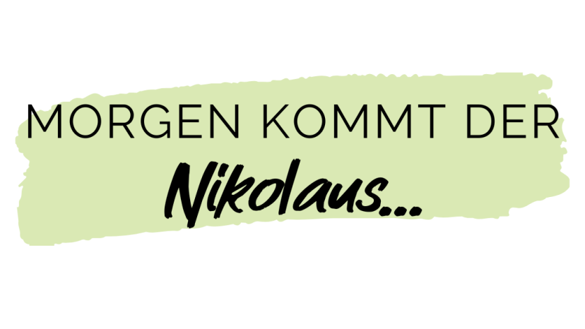 Morgen kommt der Nikolaus...