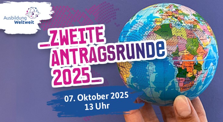 AusbildungWeltweit: Zweite Antragsrunde im Oktober 2025
