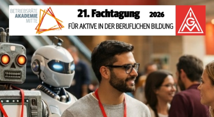 21. IG Metall-Fachtagung für Aktive in der beruflichen Bildung